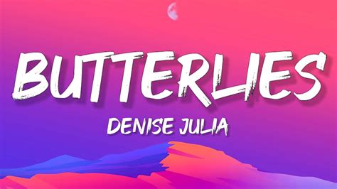 butterflies lyrics|butterflies lyrics denise.